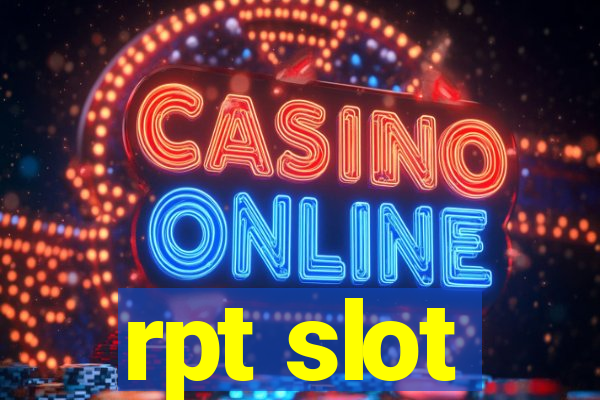 rpt slot