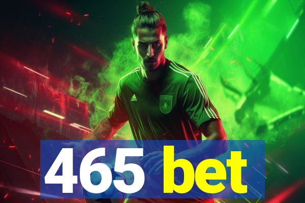 465 bet