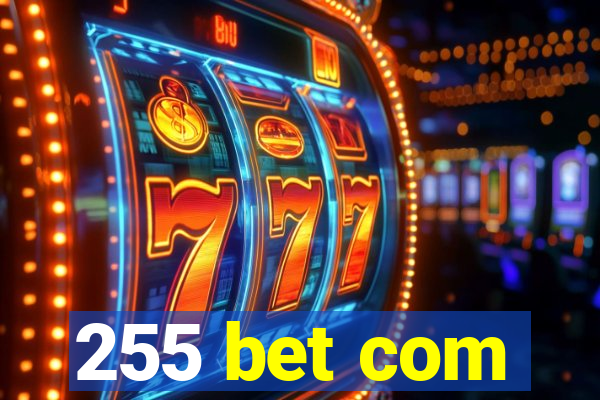 255 bet com