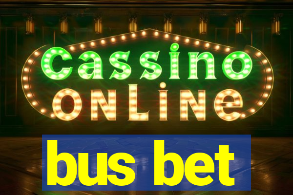 bus bet