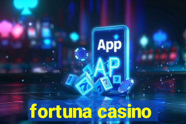 fortuna casino