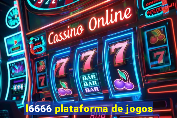 l6666 plataforma de jogos