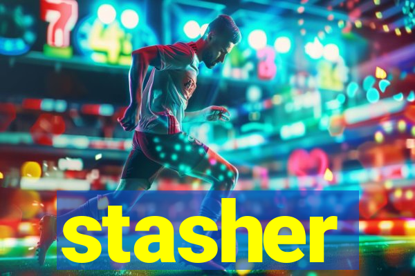 stasher