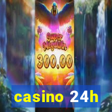 casino 24h