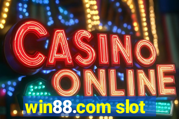 win88.com slot