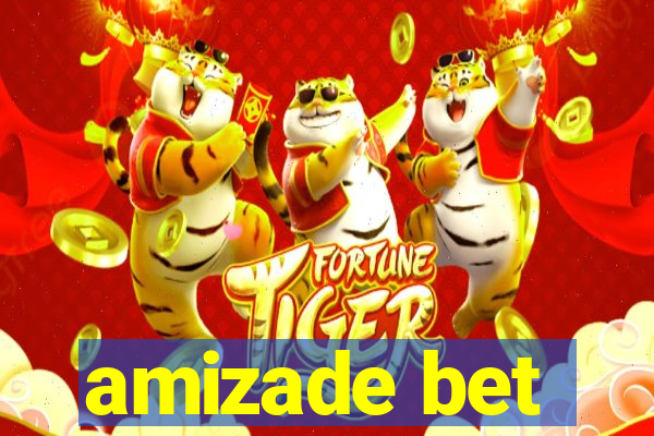 amizade bet