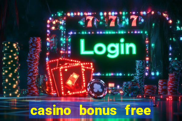 casino bonus free spins no deposit