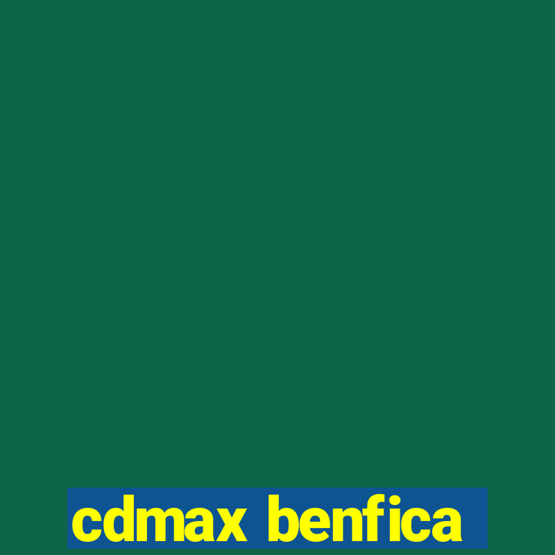 cdmax benfica