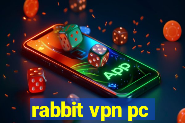 rabbit vpn pc