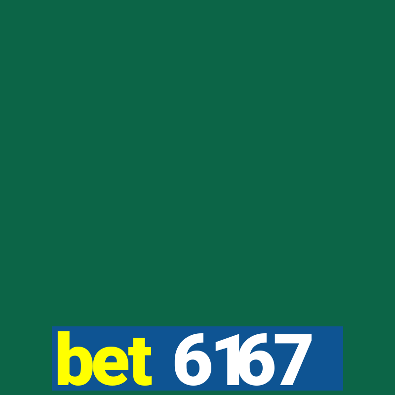 bet 6167