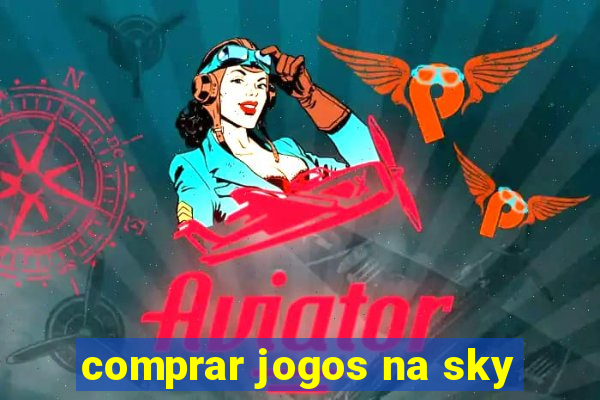 comprar jogos na sky