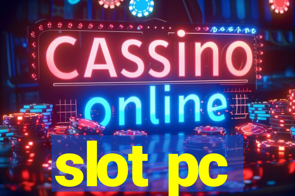 slot pc