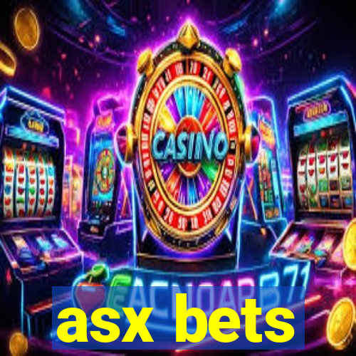 asx bets