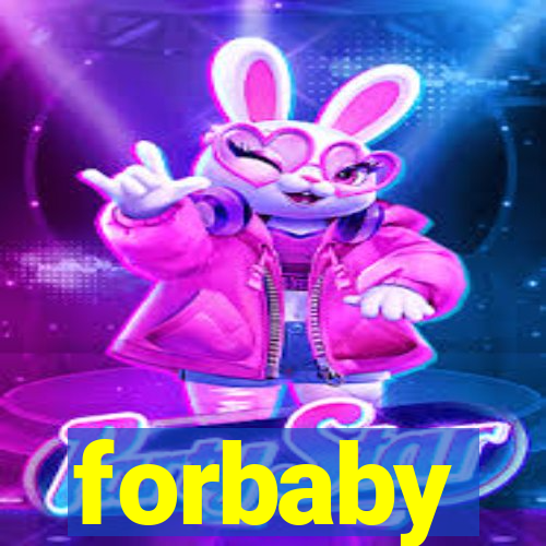 forbaby