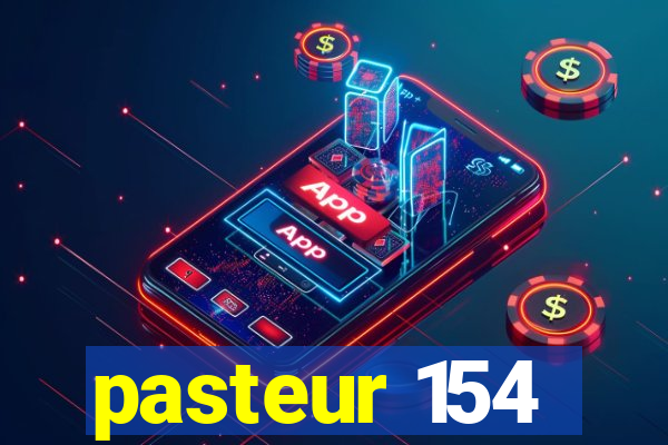 pasteur 154