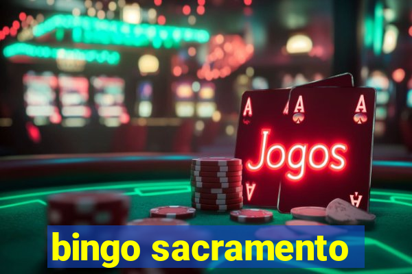 bingo sacramento