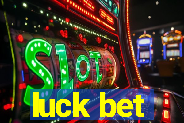 luck bet