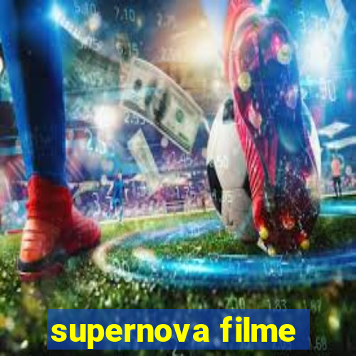 supernova filme