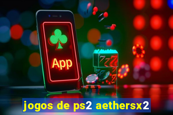 jogos de ps2 aethersx2