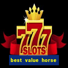 best value horse racing bet