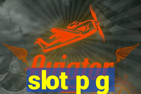 slot p g