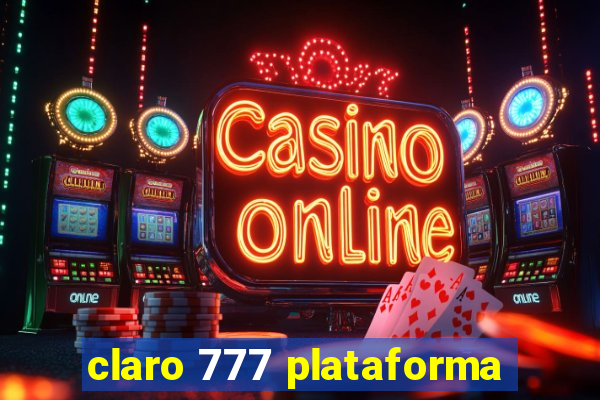 claro 777 plataforma