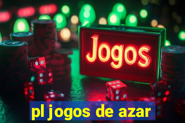 pl jogos de azar