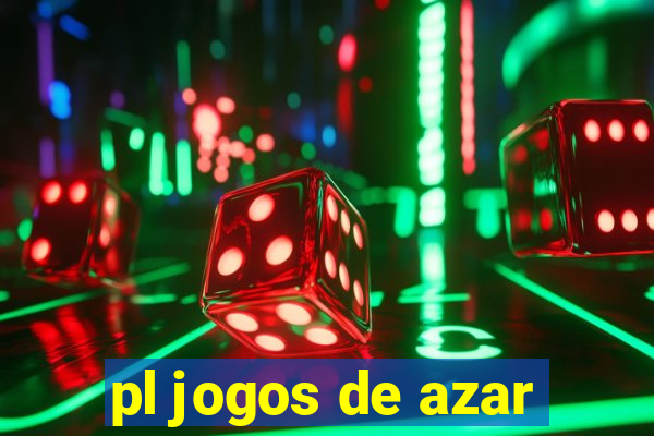 pl jogos de azar