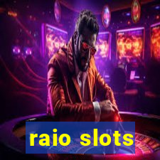 raio slots