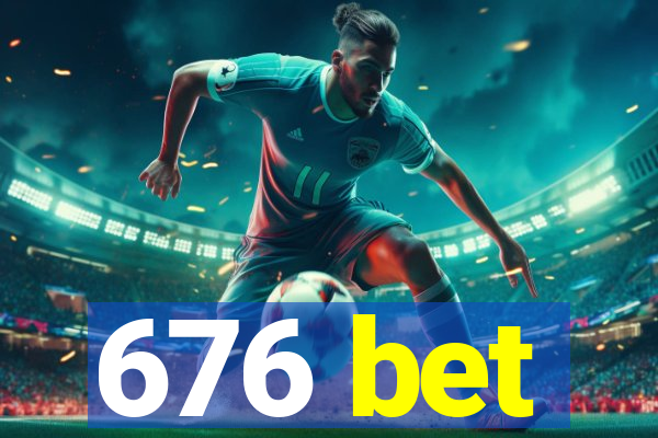 676 bet