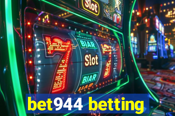 bet944 betting