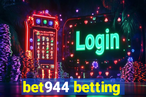 bet944 betting