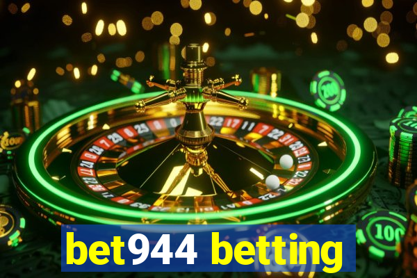 bet944 betting