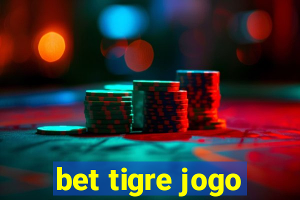 bet tigre jogo