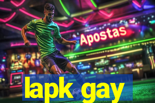 lapk gay