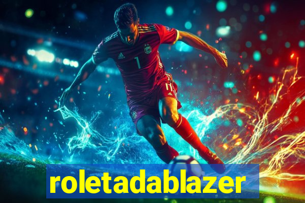 roletadablazer