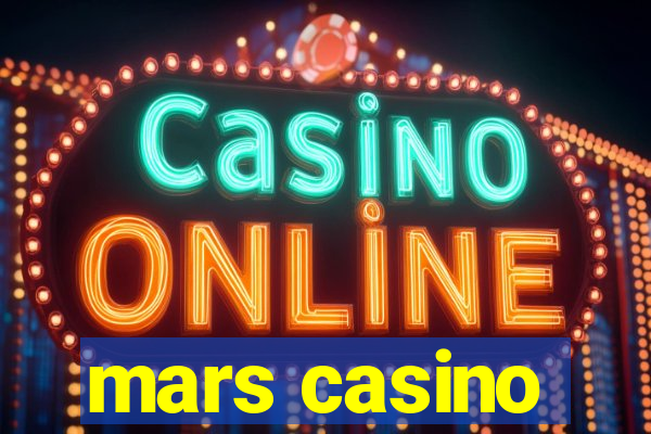 mars casino