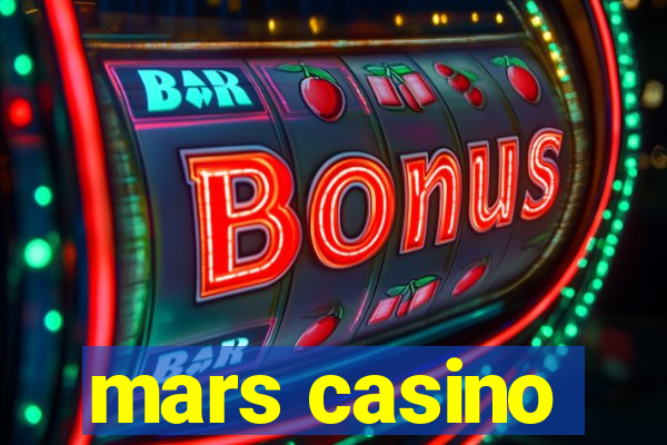 mars casino