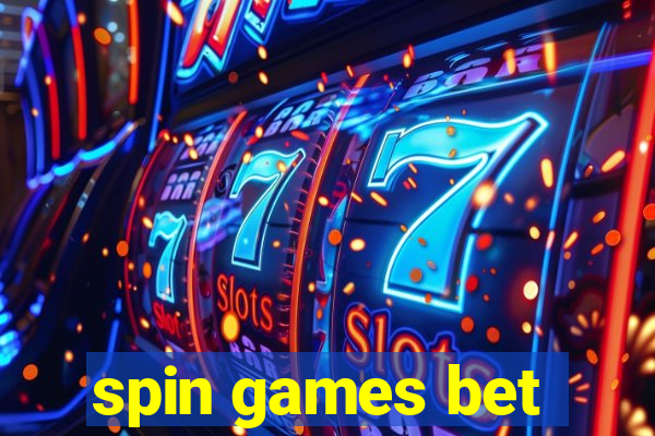 spin games bet