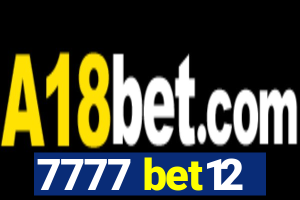 7777 bet12