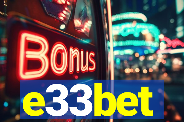 e33bet