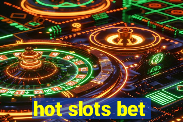 hot slots bet