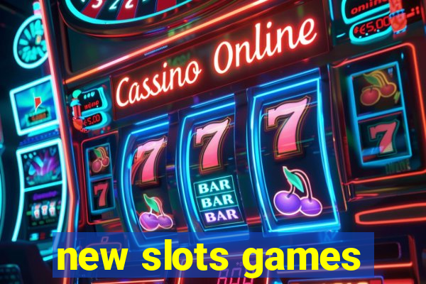 new slots games