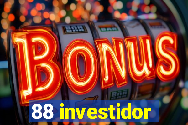 88 investidor