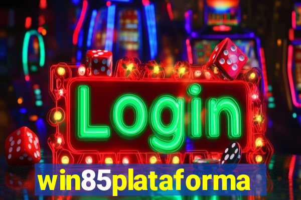 win85plataforma