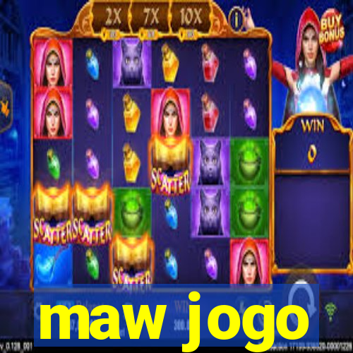 maw jogo