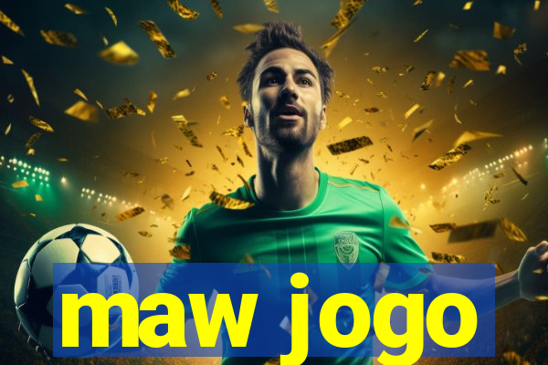 maw jogo