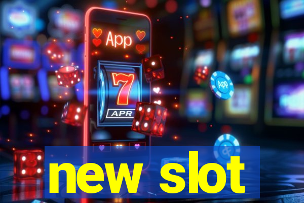 new slot