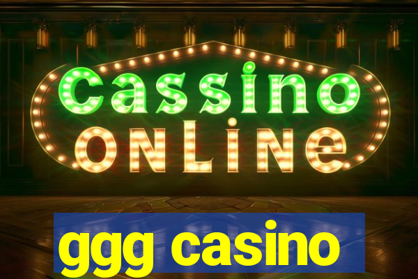 ggg casino