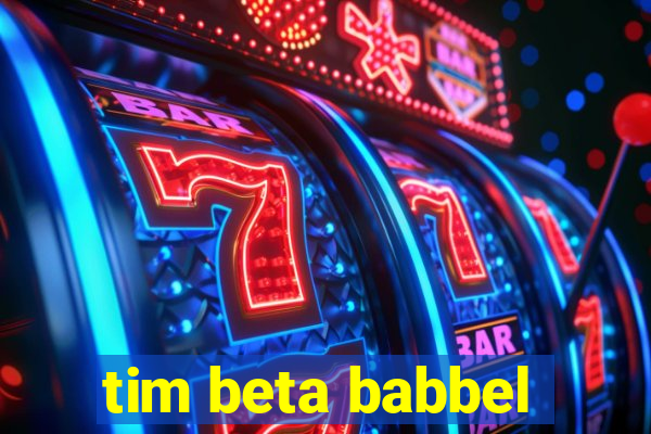 tim beta babbel